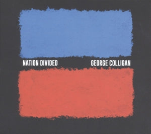 George Colligan – Nation Divided (1CD)
