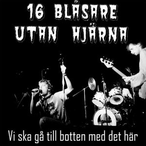 Sixten Blasare Utan Hjarna – Vi Ska Ga Till Botten Med Det Har vinyl