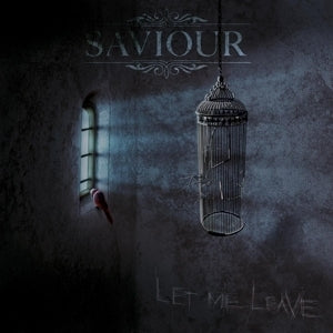 Saviour – Let Me Leave (1CD)