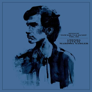 Amenra & Cave In & Marissa Nadler – Songs of Townes Van Zandt Vol. Iii (1CD)