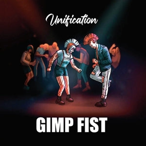 Gimp Fist – Unification (1LP, Coloured Vinyl)