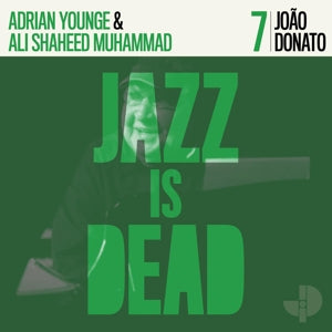 Donato, Joao & Adrian Younge & Ali Shaheed Muhammed – Joao Donato Jazz is Dead 007 (1LP Vinyl)