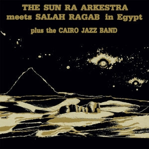 Sun Ra Arkestra & Salah Ragab – Sun Ra Arkestra Meets Salah Ragab In Egypt cd