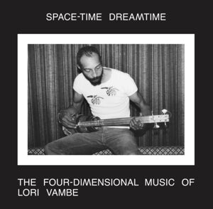 Lori Vambe – Space-Time Dreamtime: die vierdimensionale Musik von Lori Vambe (1CD)