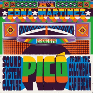 Various Artists – Edna Martinez Presents Pico: Sound System Culture From the Colombian Caribbean (1CD)