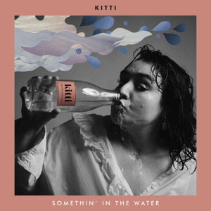 Kitti – Somethin In the Water (1LP Vinyl)