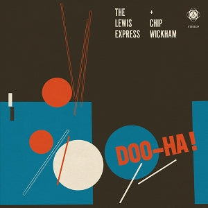Lewis Express & Chip Wickham – Doo-Ha! vinyl