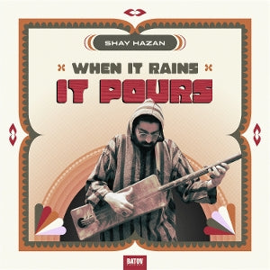 Hazan, Shay – When It Rain It Pours (1LP Vinyl)