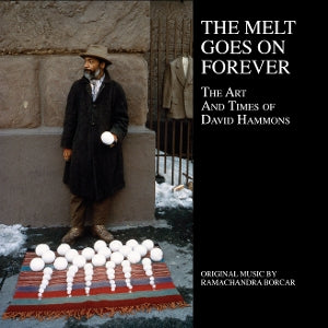 Ramachandra Borcar – The Melt Goes On Forever: the Art and Times of David Hammons (1LP Vinyl)