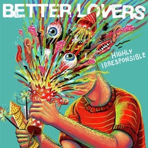Better Lovers – Highly Irresponsible (1LP, Coloured Vinyl)