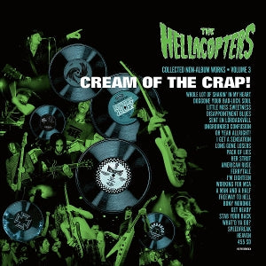 Hellacopters – Cream of the Crap! Collected Non-Album Works Volume 3 (1CD)