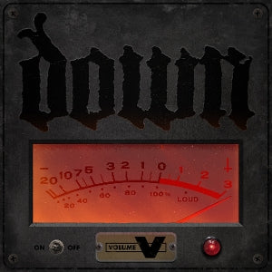 Down – Volume V (1 CD)