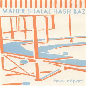 Shalal, Maher Hash Baz – Faux Depart (1LP Vinyl)