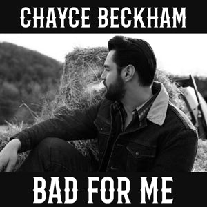 Beckham, Chayce – Bad For Me cd