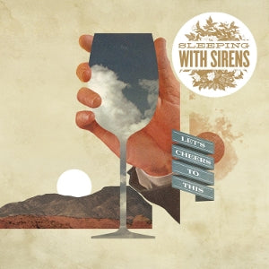 Sleeping With Sirens – Let's Cheers To This (1CD)