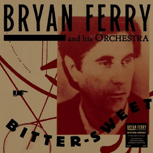 Bryan Ferry Orchestra – Bitter-Sweet vinyl