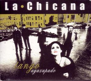 La Chicana – Tango Agazapado (1 CD)