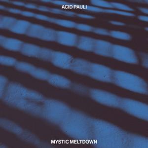 Acid Pauli – Mystic Meltdown (2LP Vinyl)