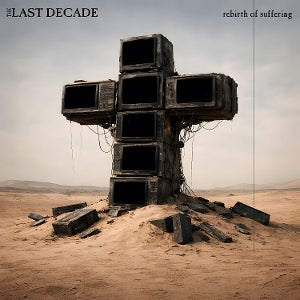 Last Decade – Rebirth of Suffering (1 CD)