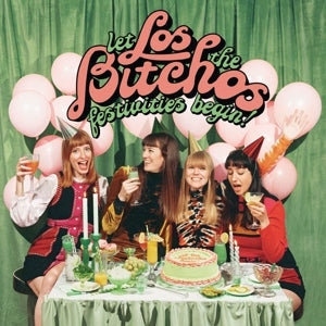 Los Bitchos – Let the Festivities Begin! (1CD)