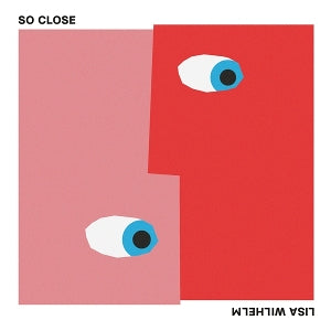 Wilhelm, Lisa – So Close (1LP Vinyl)