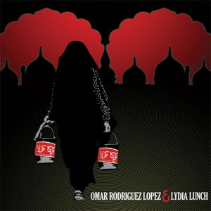 Rodriguez-Lopez, Omar & Lydia Lunch – Omar Rodriguez-Lopez & Lydia Lunch vinyl