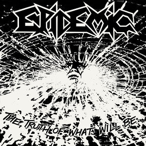 Epidemic – The Truth of What Will Be (1LP Vinyl)