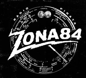 Zona 84 – Radio Pirata (1CD)