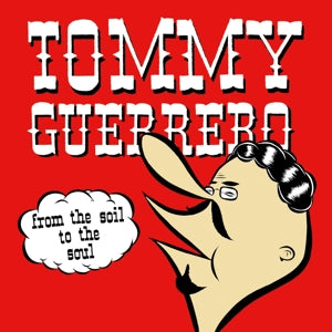 Guerrero, Tommy – From the Soil To the Soul vinyl