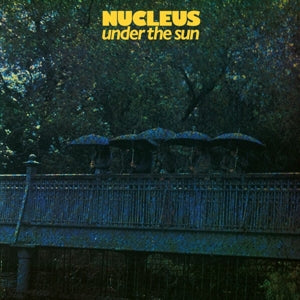 Nucleus – Under the Sun vinyl