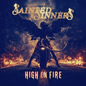 Sainted Sinners – High On Fire (1CD)