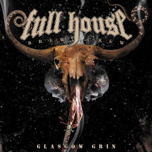 Full House Brew Crew – Glasgow Grin (1CD)