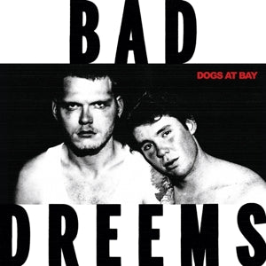 Bad Dreems – Dogs At Bay (1LP Vinyl)