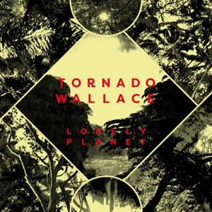 Tornado Wallace – Lonely Planet (1LP Vinyl)