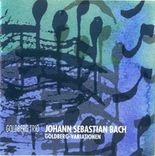 Goldberg Trio – Johann Sebastian Bach: Goldberg-Variationen cd