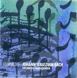 Goldberg Trio – Johann Sebastian Bach: Goldberg-Variationen (1CD)