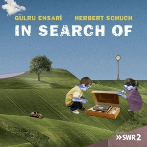 Ensari, Gulru & Schuch, Herbert – In Search of cd