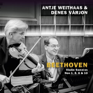 Antje Weithaas & Dénes Várjon – Beethoven, Violinsonaten Nr. 1, 5, 6 & 10 (2CD)
