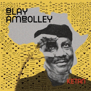 Blay Ambolley – Ketan (2LP Vinyl)