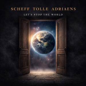 Scheff Tolle Adriaens – Lets Stop the World (1CD)