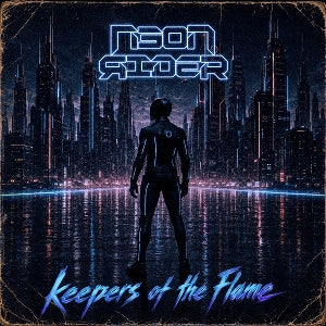 Neon Rider – Keepers of the Flame (1CD)