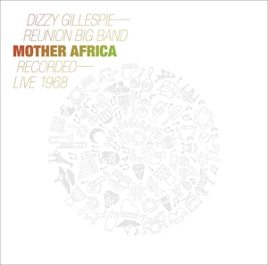 Gillespie, Dizzy -Reunion Band- – Mother Africa - Live 1968 (1LP Vinyl)