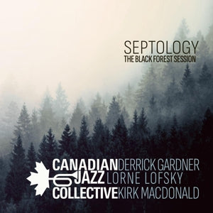 Canadian Jazz Collective – Septology - the Black Forest Session (1LP Vinyl)