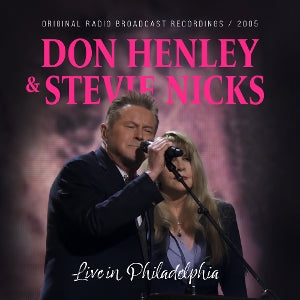 Don Henley & Stevie Nicks – Live In Philadelphia (1CD)
