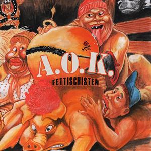 A.O.K. – Fettischisten vinyl