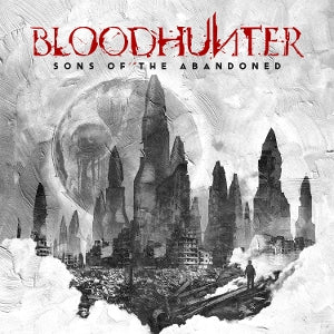Bloodhunter – Sons of the Abandoned (1CD)