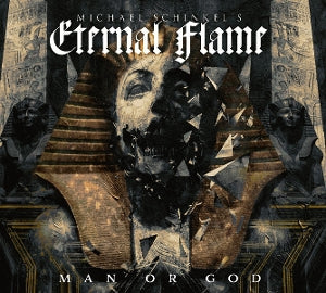 Michael Schinkel's Eternal Flame – Man or God (1CD)