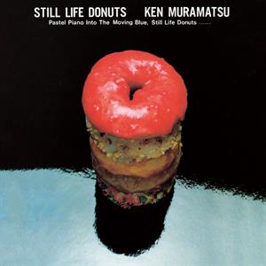 Muramatsu, Ken – Still Life Donuts vinyl