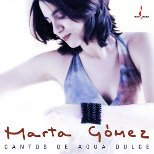 Gomez, Marta – Cantos De Agua Dulce (1LP Vinyl)