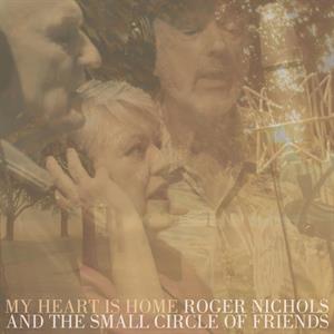 Nichols, Roger & the Small Circle of Friends – My Heart is Home vinyl